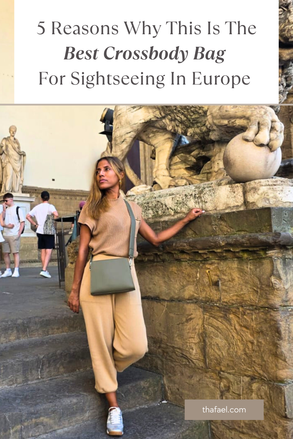 5 Reasons Thafael Is the Ideal Bag for Sightseeing in Europe