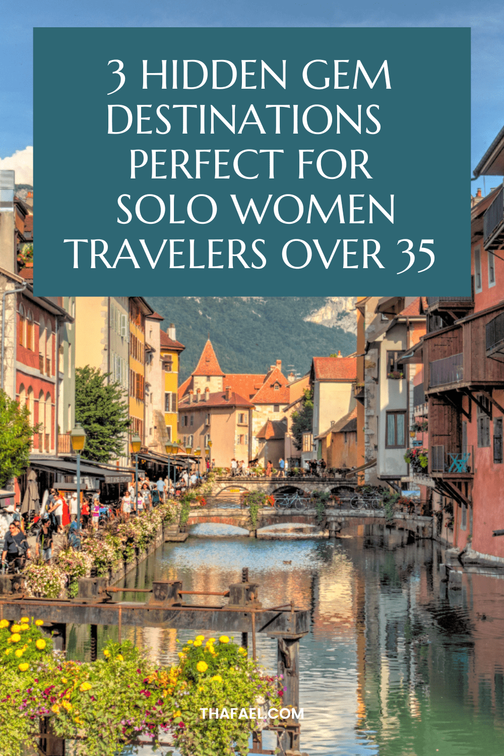 3 Hidden Gem Destinations Perfect for Solo Women Travelers Over 35 - Thafael 